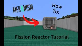 Mekanism Tutorial How to make a Fission Reactor [upl. by Lohner]