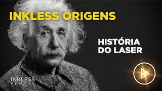 INKLESS Origens  História do Laser [upl. by Collimore111]