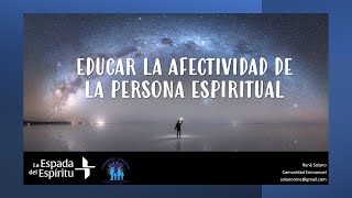 Formar La Afectividad de La Persona Espiritual [upl. by Atiuqet]