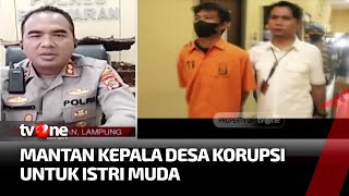 Diduga Korupsi Untuk Istri Muda Mantan Kepala Desa Ditangkap Polisi  AKIP tvOne [upl. by Ereynihc]