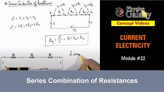 Class 12 Physics  Current Electricity  22 Series Combination of Resistances  For JEE amp NEET [upl. by Cahilly674]