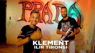 Klement ft Ilir Tironsi  PRADA [upl. by Eelirem]