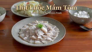 THỊT LUỘC MẮM TÔM  MÓN VIỆT NAM HẤP DẪN  Culinary Frank [upl. by Vadnee]