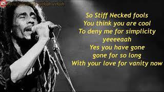 Bob Marley  Stiff Necked Fools lyrics [upl. by Nisaj]