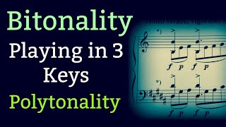 Playing in 3 keys at once  Bitonality  Polytonality [upl. by Coco189]