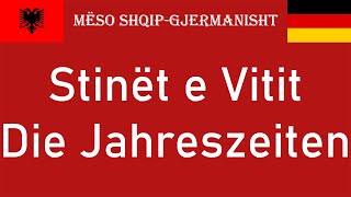 Stinët e Vitit  Die Jahreszeiten [upl. by Bouzoun]