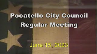 Pocatello City Council 06 15 23 [upl. by Berny]