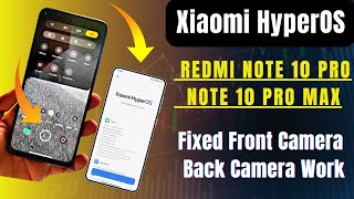 Redmi Note 10 ProMax HyperOS Update Front amp Back Camera Worked All Camera Error Fixed Smooth Ui [upl. by Audris]