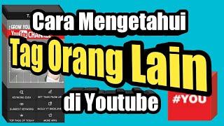 Cara Mengetahui Tag Orang Lain di Youtube [upl. by Bruyn]