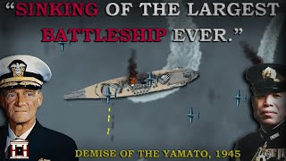 Okinawa 1945 Sinking of the Battleship Yamato and Operation TenGo Documentary [upl. by Ecnarepmet]