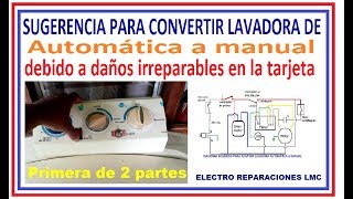 Convertir lavadora automática a manual Una Sugerencia Video 1 [upl. by Chadd]