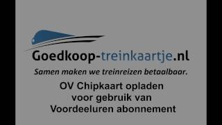 OV Chipkaart Opladen met Voordeeluren Abonnement [upl. by Eerahs]