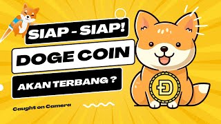 TANDA TANDA DARI ELON MUSK  DOGE COIN SIAP BULL RUN  PREDIKSI HARGA DOGE COIN TAHUN 2024 [upl. by Inhsor]