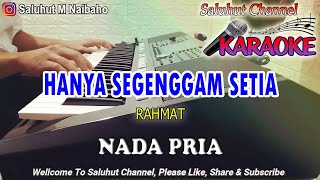 HANYA SEGENGGAM SETIA ll KARAOKE MALAYSIA ll RAHMAT ll NADA PRIA BDO [upl. by Frida]