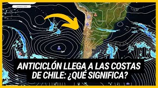 Anticiclón llega a las costas de Chile ¿Qué significa [upl. by Anilec444]