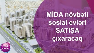 MİDA növbəti sosial evləri SATIŞA çıxaracaq [upl. by Calmas]