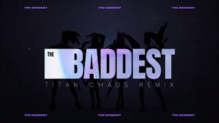 KDA  THE BADDEST Titan Chaos Dubstep Remix [upl. by Aiuqal]