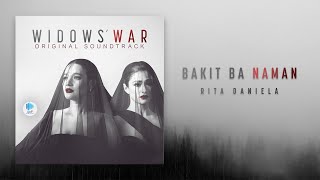 Official Audio quotBakit Ba Namanquot Widows War OST by Rita Daniela [upl. by Ming]