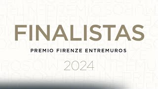 FINALISTAS PREMIO FIRENZE ENTREMUROS 2024 [upl. by Liahus919]