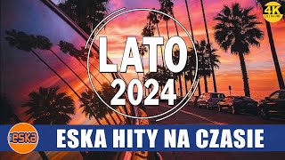 Lato 2024 💥 Hity na wakacje 2024 💥 Najlepsza muzyka z radia 💥 Hity Eska 2024 [upl. by Jessica852]