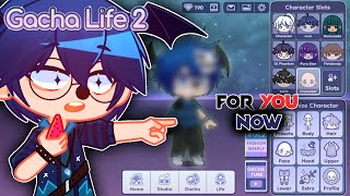 I DOWNLOADED GACHA LIFE 2 FOR YOU [upl. by Arras]