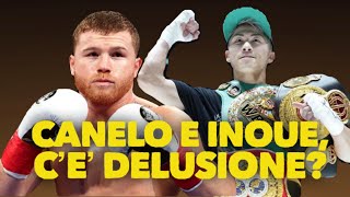 Ritornano CANELO e INOUE ma cè DELUSIONE [upl. by Lopes]