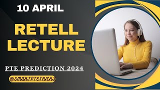 PTE Retell Lecture  April 2024  MOST REPEATED IN EXAMS PREDICTION [upl. by Capon70]