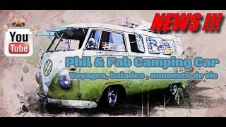 Phil amp Fab Camping car News quot RDV salon SVDLquot [upl. by Khorma]