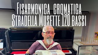 Fisarmonica cromatica 120 bassi Stradella Musette [upl. by Ube]