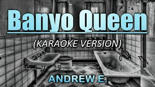 Banyo Queen 2020  Andrew E KaraokeInstrumental [upl. by Sopher]