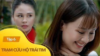 Trạm cứu hộ trái tim Tập 6  Vết cắn của chồng yêu trên cổ Ngân Hà khiến nụ cười An Nhiên vụt tắt [upl. by Anecusa]