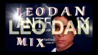 LEO DAN MIX DJ ANTROMIX [upl. by Edrea]