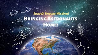 SpaceX Rescue Mission Bringing Astronauts Home [upl. by Gayler902]