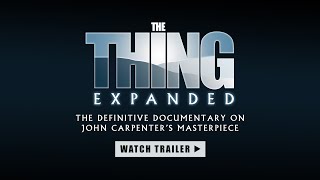 The Thing Expanded Trailer OFFICIAL TRAILER [upl. by Duwe]