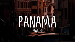 Panama  Matteo LyricsTikTok Remix [upl. by Kaazi]