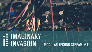 Imaginary Invasion  Modular Techno Stream 41 [upl. by Eolanda854]