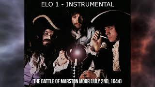 ELO  The Battle of Marston Moor July 2nd 1644  Instrumental [upl. by Hourigan]