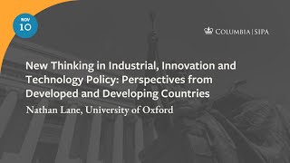 New Thinking in Industrial Innovation amp Technology Policy – Session 12 Nathan Lane [upl. by Mosora288]