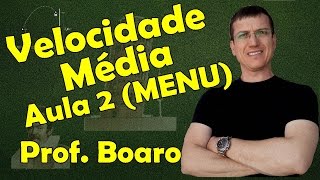 Velocidade Média  Cinemática escalar  Aula 2 MENU  Prof Marcelo Boaro [upl. by Yevrah]