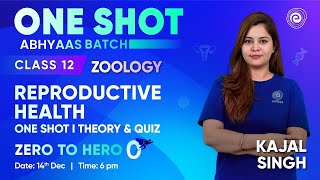 Reproductive Health I One Shot I Theory amp Quiz  Biology  Class 12  Abhyaas Batch I Kajal Singh [upl. by Trev]