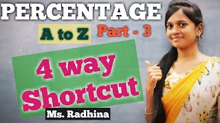 PERCENTAGE  A to Z  Part  3  4 way short cut  Ms Radhina [upl. by Gnuhp]