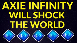 AXIE INFINITY WILL SHOCK THE WORLD…HERE’S WHY  AXS Price Prediction [upl. by Elsilrac]