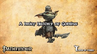 Pathfinder Lore  A brief history of Goblins [upl. by Jarus]