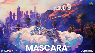 MASCARA OFFICIAL AUDIO CHEEMA Y  GUR SIDHU [upl. by Kcirtapnhoj]