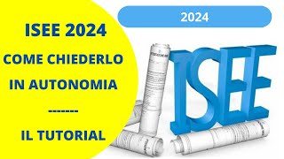 ISEE 2024  IL TUTORIAL PER CHIEDERLO IN AUTONOMIA [upl. by Harwin]