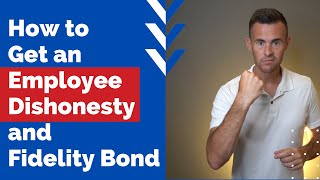 How to Get an Employee Dishonesty and Fidelity Bond [upl. by Wendel381]