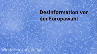 Desinformation vor der Europawahl 2024 [upl. by Naga]