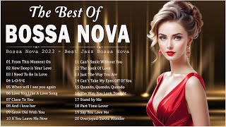 Best 20 Relaxing Bossa Nova Songs 🍎 Best Of Bossa Nova Covers 2024  Cool Music [upl. by Junieta]