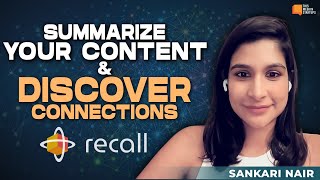 Summarize amp Discover Connections with Recall’s Sankari Nair  E2010 [upl. by Jamnes]