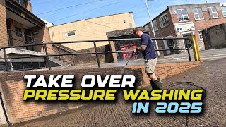 KILL the PRESSURE WASHING industry like i have within 12 months 5 TIPS to get started in 2025 [upl. by Marwin484]